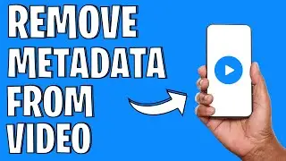 How To Remove Metadata From A Video (2025) | Quick & Easy