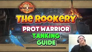 The Rookery Dungeon - Protection Warrior Tanking Guide