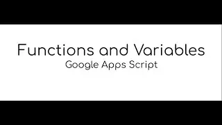 Functions and Variables | Google Apps Script