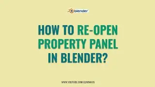 How To Reopen The Property Panel in Blender | Blender Tutorials For Beginners #blendercourse