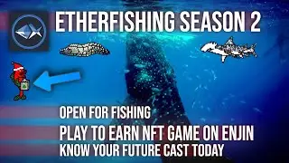 New Etherfishing 🐠 official Season 2 Info NFT Fishing Game 🎣 Gaming New 2022