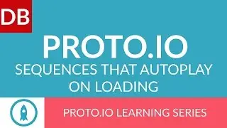 How to Create Automatic Sequences on Loading | Proto.io Prototyping Tool