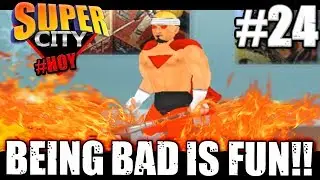 MDickie's Super City #24: Being Bad Feels So Good!
