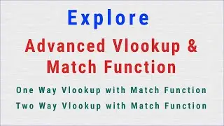 Advanced VLookup with Match Function | Sort Excel Data | How to sort updated data | Explore