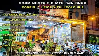 UPDATE‼️GCAM NIKITA 2.0 + CONFIG 📸 LEICA X FULLCOLOUR 2, WARNA NYALA, JERNIH, MINIM NOISE, DETAIL