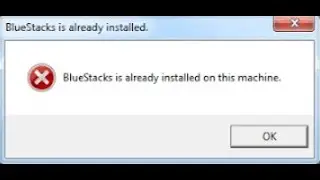 حل مشكلة عدم تثبيت بلوستاك Bluestacks is Already installed on this machine
