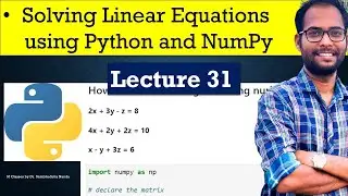Lecture 31 || Solving Linear Equations using Python and NumPy || Python for Beginner|| NumPy
