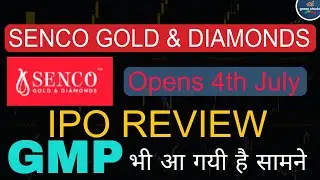 SENCO GOLD & Diamonds IPO Review ll Current GMP Today ll Good Listing Gains Expected