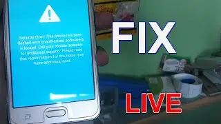 samsung security error this phone has been flashed with unauthorized software fix