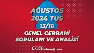 TUS GENEL CERRAHİ 2024 AĞUSTOS SORULARI VE REFERANSLARI | DR. HAŞİM F. GÜLLÜ & DR. BURAK ALTUNPAK