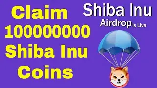 Shiba Inu Coin Airdrop, Claim 10000000 Shiba Inu Coins and Transfer to Wallet