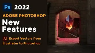 Photoshop 2022 New Features : Export Vectors from Illustrator to Photoshop 2022 with Layers Tutorial