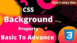 CSS Background Property | Basic to Advance!