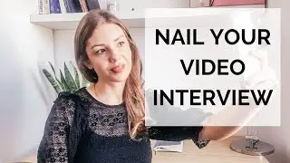 VIDEO INTERVIEW TIPS - How to  NAIL Your VIRTUAL INTERVIEW IN 2020