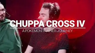 Chuppa Cross IV - A Pokémon Trainer Journey | Pokémon VG