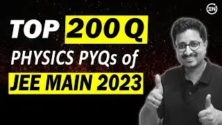 JEE Main 2025 - Top 200 PYQs of 2023 | Physics | Eduniti | Mohit Sir 