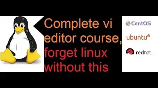 Master the Vi Editor in 40 Minutes: RedHat Linux & CentOS Essential Skill