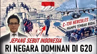 JEPANG : INDONESIA SALAH SATU NEGARA PALING DOMINAN G20, C 130 HERCULES MAMPU TEMBAK RUDAL JELAJAH