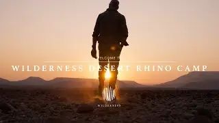 Wilderness Desert Rhino Camp: A Story of Community & Conservation
