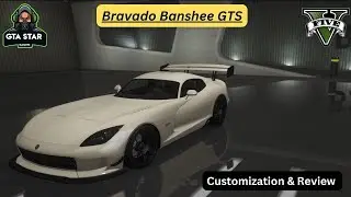 Bravado Banshee GTS - Customization & Review in 10 min or less