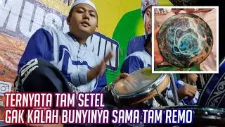 Ternyata Tam Setel Gak Kalah Bunyinya Sama Tam Remo || Syubbanul Muslimin || SR official.