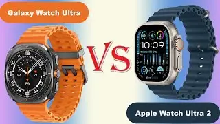 galaxy watch ultra vs apple watch ultra 2