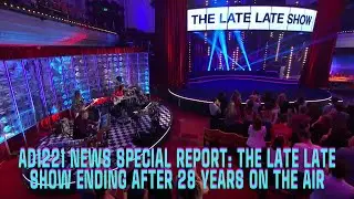 AD1221 News Special Report: The Late Late Show Ending after 28 years on the air