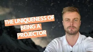 The Uniqueness Of Being A Human Design Projector