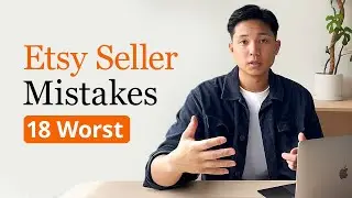 18 BIGGEST Mistakes Etsy Sellers Make & How to Fix Them