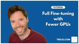 Full Fine tuning with Fewer GPUs - Galore, Optimizer Tricks, Adafactor