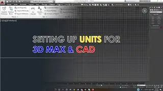 3D Max Tutorials | 3D Modeling and Lumion Rendering - Part 2 - Setting up CAD & 3D Max Units