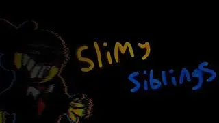 Slimy Siblings (Suffering Siblings v3 but is Foggy and Brian vs The Siblings...)