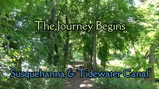 The Journey Begins ~ Susquehanna & Tidewater Canal