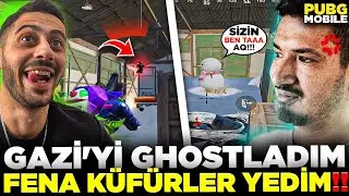GAZİ'Yİ GHOSTLADIM FENA KÜFÜRLER YEDİM🤬 !! (2 SÜPRİZ YOUTUBER DENK GELDİ) PUBG MOBİLE