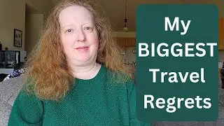 My Top 3 TRAVEL REGRETS!