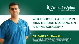 स्पाईन सर्जरी से पहले किन बातों को समझें। Dr Saurabh Rawall