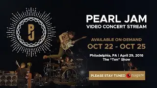 Pearl Jam Ten Show On Demand 10/22 to 10/25