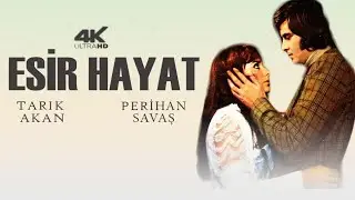 Esir Hayat Türk Filmi | 4K ULTRA HD | TARIK AKAN | PERİHAN SAVAŞ