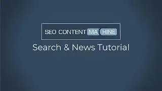Search & News Tutorial