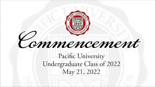 Pacific University Undergraduate Commencement | May 2022