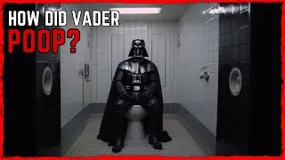 What Darth Vader's Buttons Did...And He Pooped