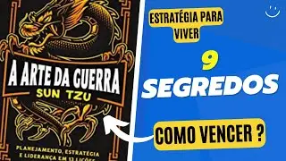 9 DICAS DE SUN TZU PARA VOCÊ VENCER ESSA SEMANA - A ARTE DA GUERRA.