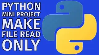 Python Project - Make Files Read Only 2024