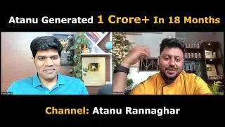 Atanu Hit 1.5M Subscribers & Generated Over 1 Crore(In 18 Months)