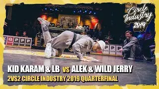 Kid Karam & LB vs. Alek & Wild Jerry | 2vs2 Circle Industry Qualifier Quarterfinal 2019