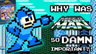 Why Was Mega Man I SO DAMN IMPORTANT?