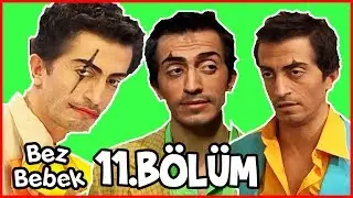Bez Bebek 11.Bölüm - Full Bölüm - Tek Parça