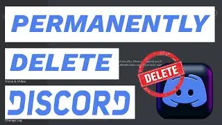 How to Permanently Delete a Discord Account