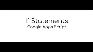 If Statements | Google Apps Script