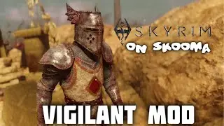 Skyrim on Skooma: Vigilant